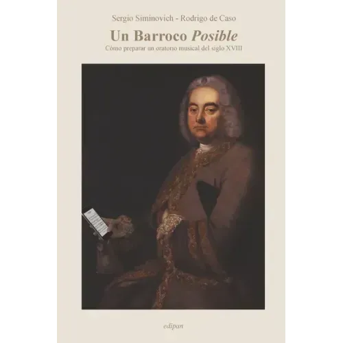Un Barroco Posible: Cómo preparar un oratorio musical del siglo XVIII