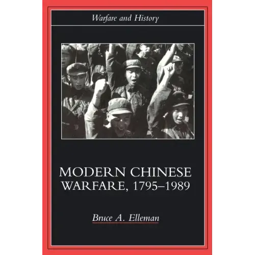 Modern Chinese Warfare, 1795-1989