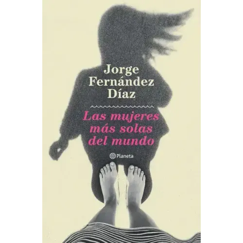Las Mujeres Más Solas del Mundo