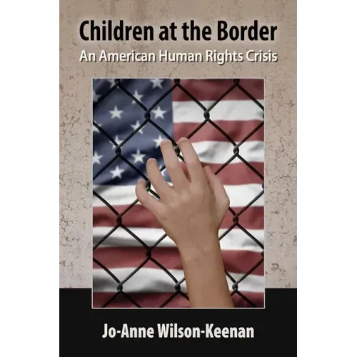 Children at the Border: An American Human Rights Crisis