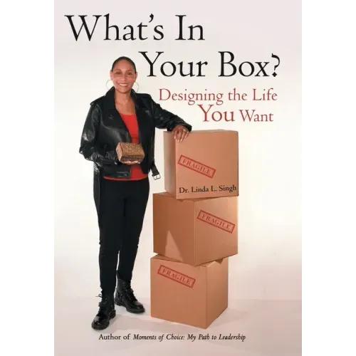 What's in Your Box?: Designing the Life You Want