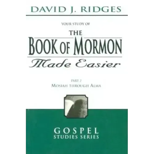Book of Mormon Made Easier, Part 2