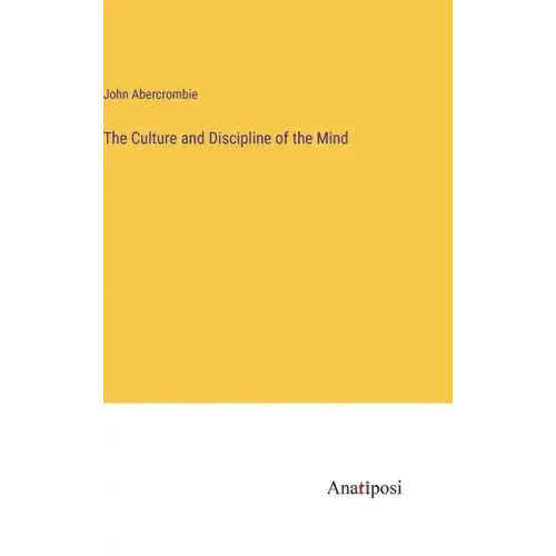 The Culture and Discipline of the Mind