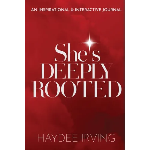 She's Deeply Rooted