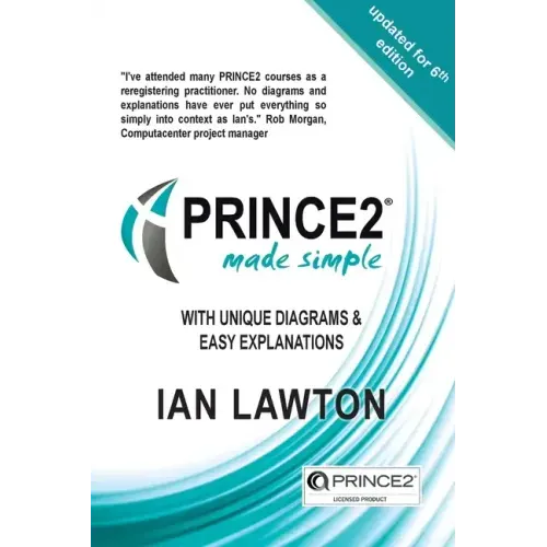 PRINCE2 7 Made Simple: Updated for 7th Edition