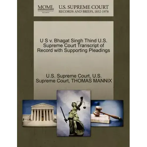 U S V. Bhagat Singh Thind U.S. Supreme Court Transcript of Record with Supporting Pleadings