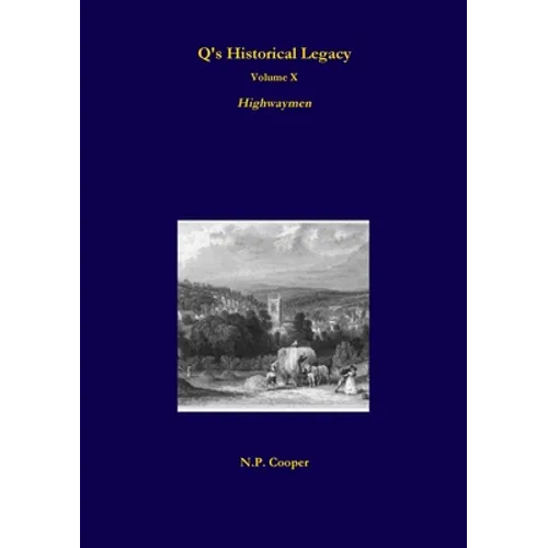 Q's Historical Legacy - 10 - Highwaymen
