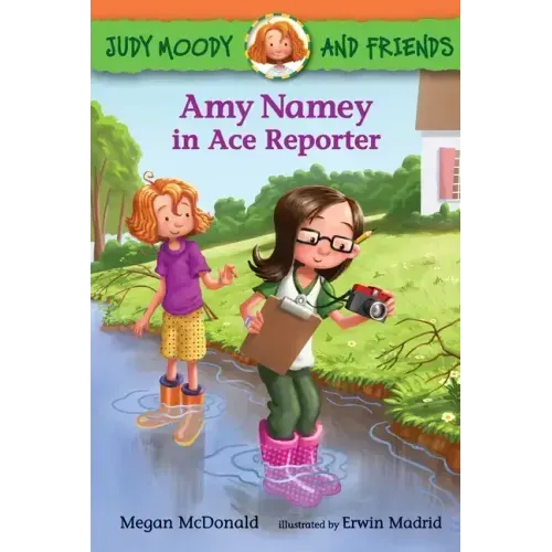 Judy Moody and Friends: Amy Namey in Ace Reporter