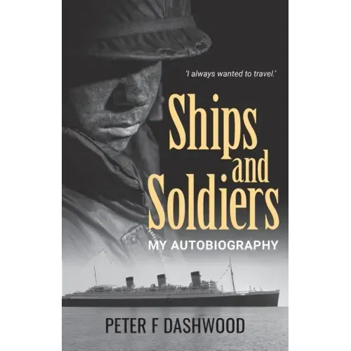 Ships & Soldiers: My Autobiography