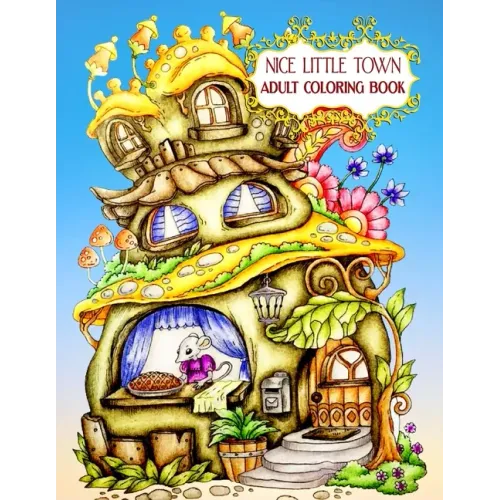 Nice Little Town Adult Coloring Book: Nice Little Town Book For Adult New 80+ Unique Designs, Christmas Trees and Santa's Village, Ornaments for Hand