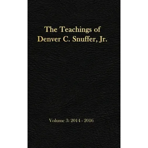 The Teachings of Denver C. Snuffer, Jr. Volume 3: 2014-2016: Reader's Edition Hardback, 6 x 9 in.