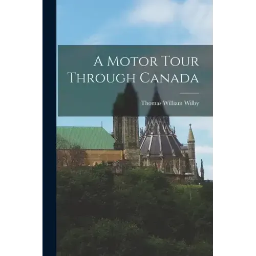 A Motor Tour Through Canada