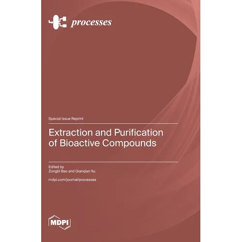 Extraction and Purification of Bioactive Compounds