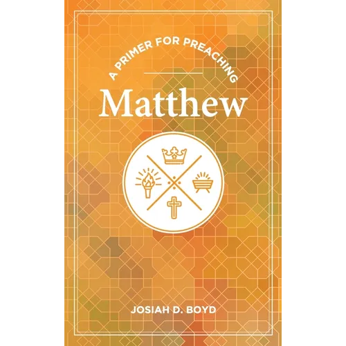 A Primer for Preaching Matthew