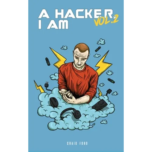 A Hacker I Am Vol 2