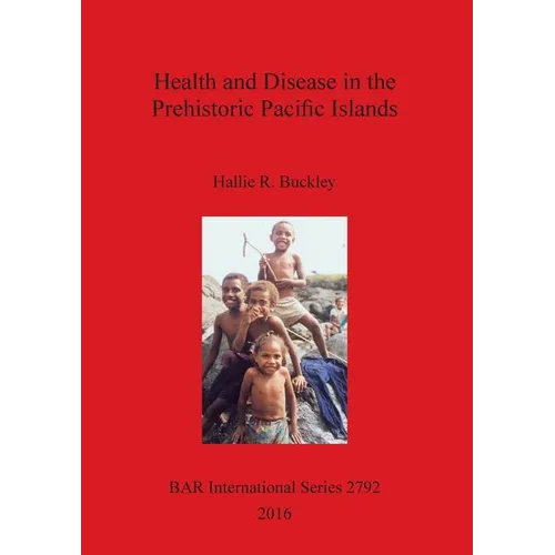 Health and Disease in the Prehistoric Pacific Islands