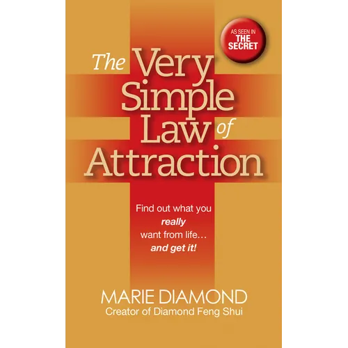 The Very Simple Law of Attraction: Find Out What You Really Want from Life . . . and Get It!: Find Out What You Really Want from Life . . . and Get It