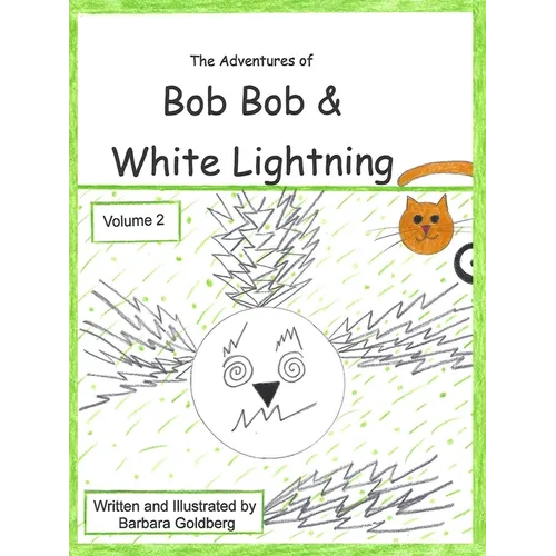 The Adventures of Bob Bob & White Lightning, Volume 2: MINE! and Missing Rusty