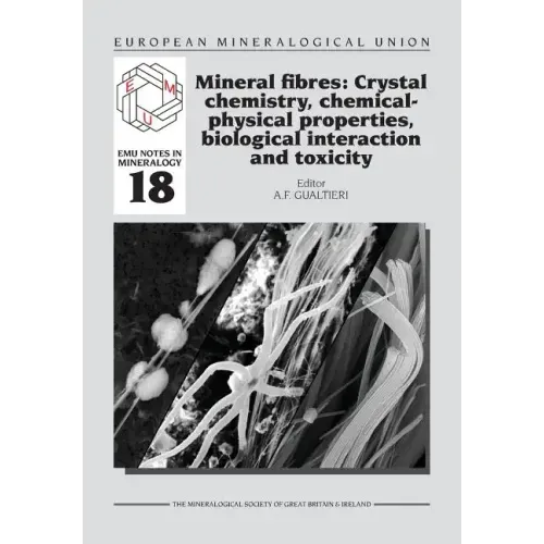 Mineral fibres: Crystal chemistry, chemical-physical properties, biological interaction and toxicity