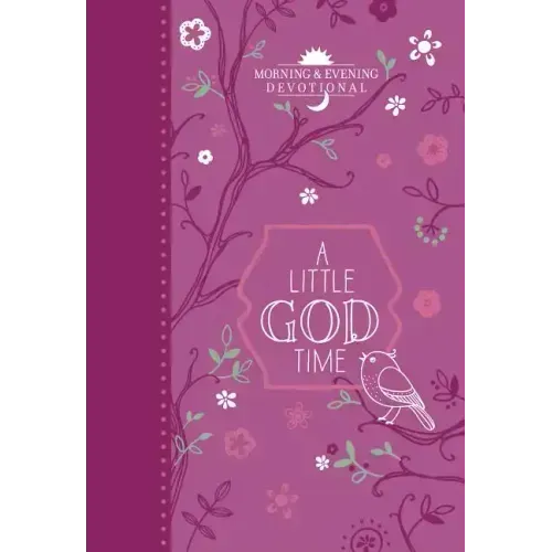 A Little God Time: Morning & Evening Devotional