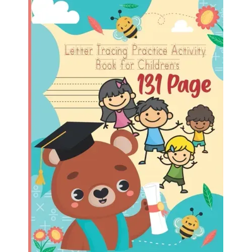 Letter Tracing Practice Activity Book for Children's: Writing Pages for Children's Kids, Kindergarten, Toddlers, Preschoolers Activity Books, Children