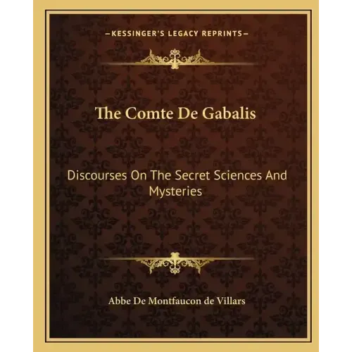 The Comte de Gabalis: Discourses on the Secret Sciences and Mysteries
