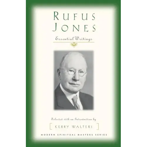 Rufus Jones: Essential Writings