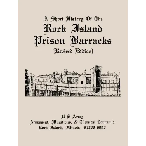 A Short History of the Rock Island Prison Barracks