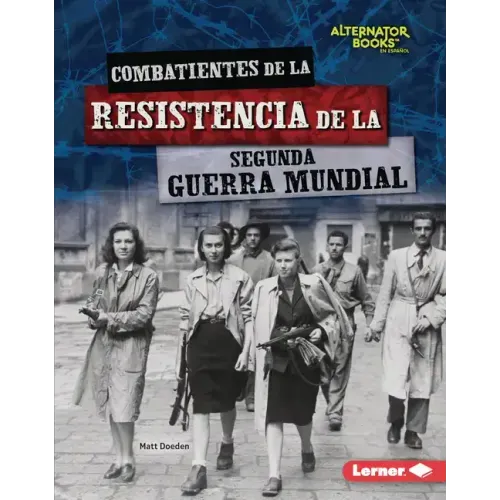Combatientes de la Resistencia de la Segunda Guerra Mundial (World War II Resistance Fighters)