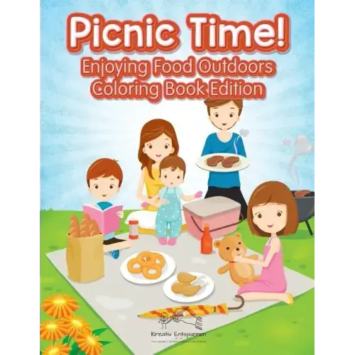 Picnic Time! Enjoying Food Outdoors Coloring Book Edition