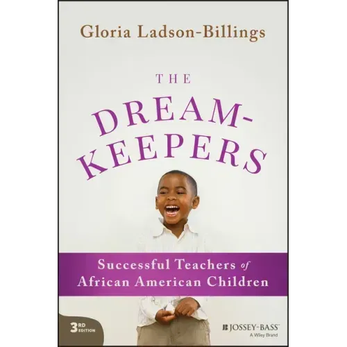 The Dreamkeepers: Successful Teachers of African American Children