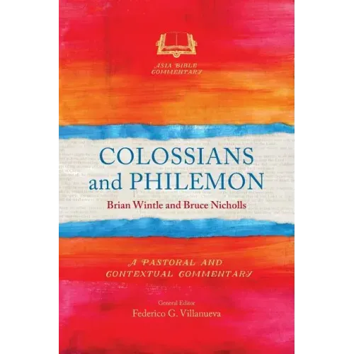 Colossians and Philemon: A Pastoral and Contextual Commentary