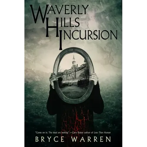 Waverly Hills Incursion