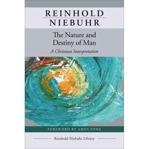The Nature and Destiny of Man