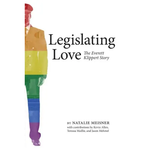 Legislating Love: The Everett Klippert Story