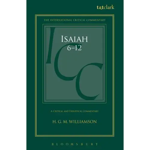 Isaiah 6-12: A Critical and Exegetical Commentary