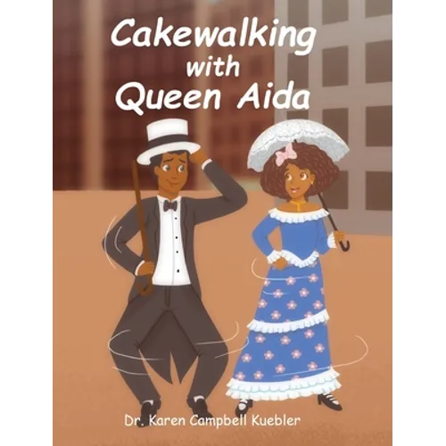 Cakewalking with Queen Aida