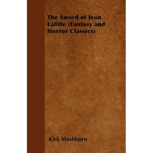The Sword of Jean Lafitte (Fantasy and Horror Classics)