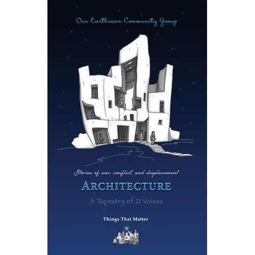 Architecture: Stories of war, conflict and displacement