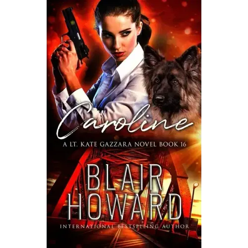 Caroline: Case Sixteen: A Lt. Kate Gazzara Novel