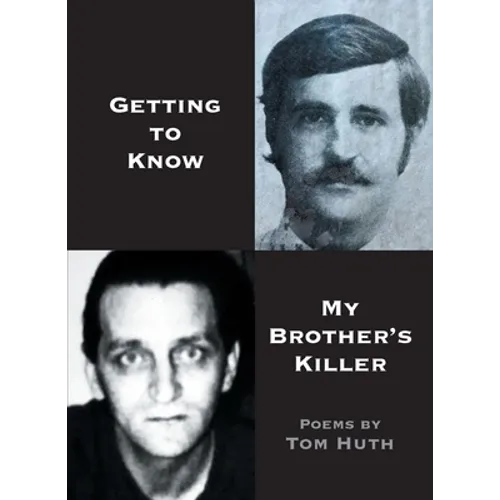 Getting to Know My Brother's Killer