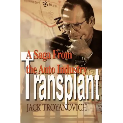 Transplant: A Saga from the Auto Industry