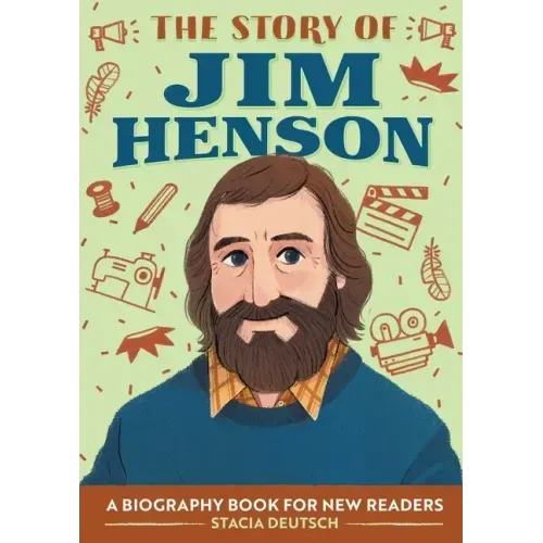 The Story of Jim Henson: An Inspiring Biography for Young Readers