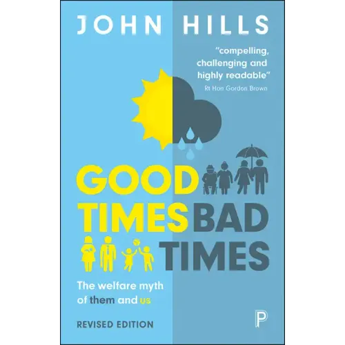 Good Times, Bad Times: The Welfare Myth of Them and Us