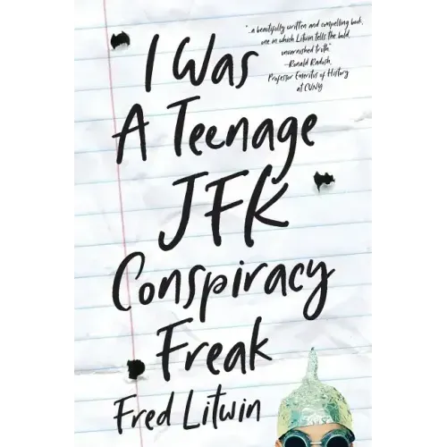 I Was a Teenage JFK Conspiracy Freak