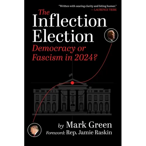 The Inflection Election: Democracy or Fascism in 2024?