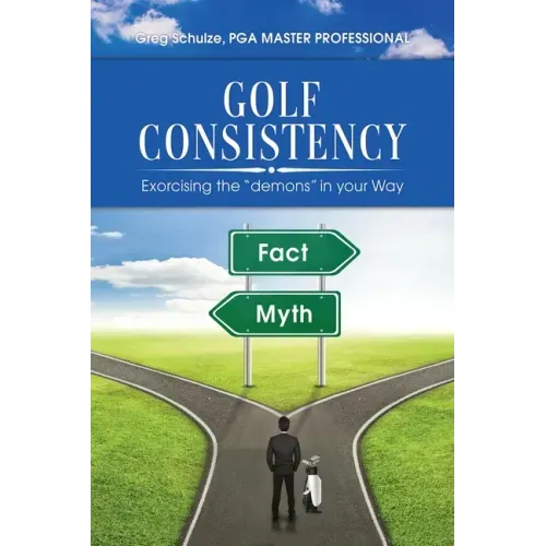 Golf Consistency: Exorcising the "demons" in your Way