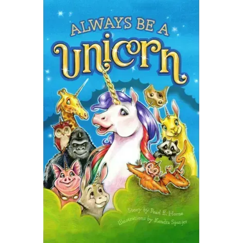Always Be a Unicorn