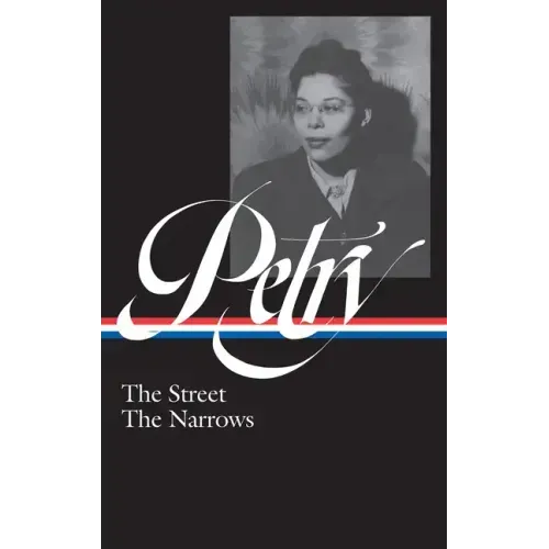 Ann Petry: The Street, the Narrows (Loa #314)