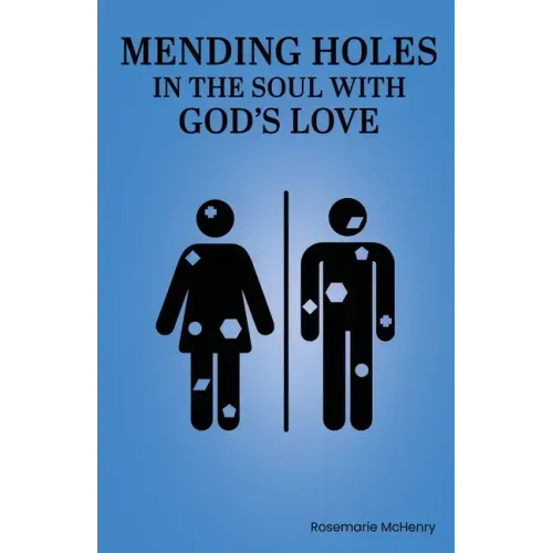 Mending Holes in the Soul With God's Love